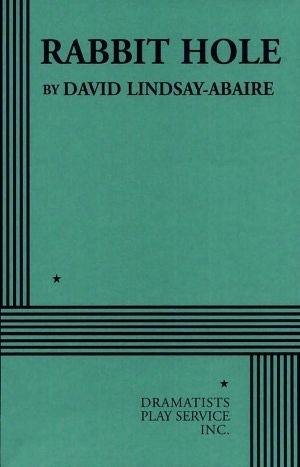 Rabbit Hole - Acting Edition (Acting Edition for Theater Productions) by David Lindsay-Abaire