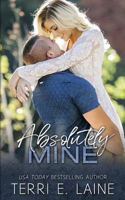 Absolutely Mine by Terri E. Laine