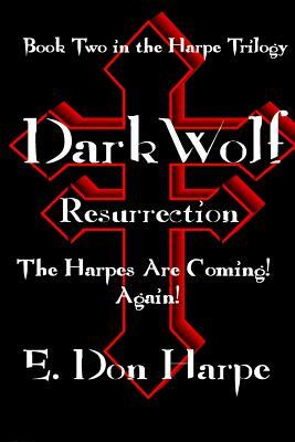 DarkWolf: Resurrrection by E. Don Harpe