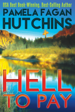 Hell to Pay by Pamela Fagan Hutchins