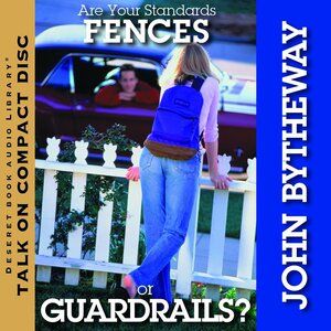 Are Your Standards Fences or Guardrails? by John Bytheway