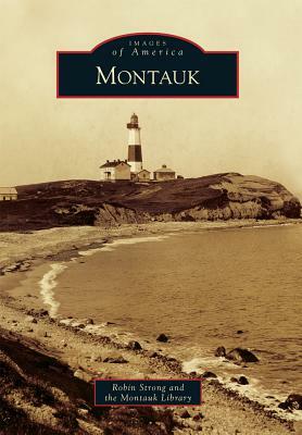 Montauk by The Montauk Library, Robin Strong