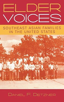 Elder Voices: Southeast Asian Families in the United States by Daniel F. Detzner