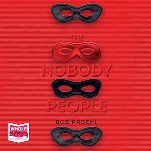 The Nobody People by Bob Proehl