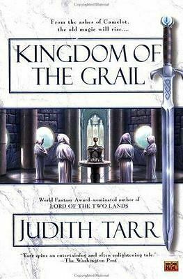 Kingdom of the Grail by Judith Tarr