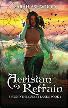 Aerisian Refrain by Sarah Ashwood