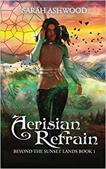 Aerisian Refrain by Sarah Ashwood