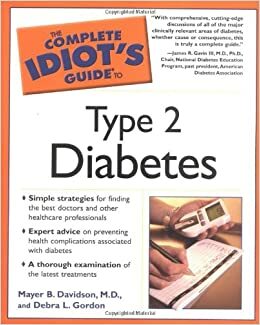 The Complete Idiot's Guide to Type 2 Diabetes by Debra L. Gordon, Mayer B. Davidson