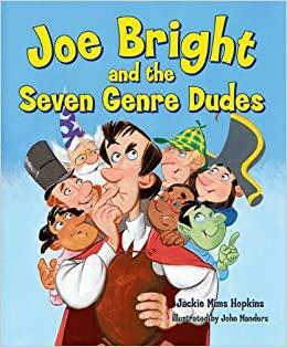 Joe Bright and the Seven Genre Dudes With Reproducible Lessons by Jackie Mims Hopkins
