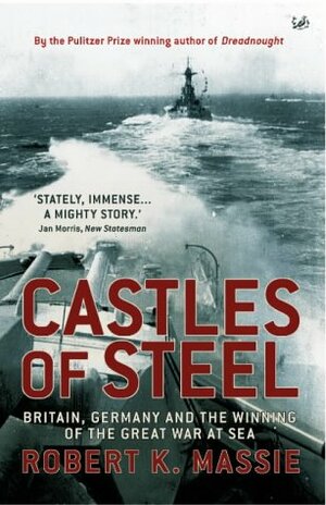 Castles of Steel by Robert K. Massie