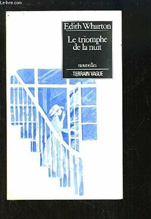 Le triomphe de la nuit by Edith Wharton