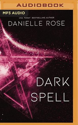Dark Spell by Danielle Rose