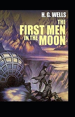 First Men in the Moon illustrated by H.G. Wells