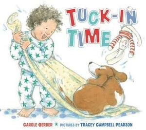 Tuck-in Time by Tracey Campbell Pearson, Carole Gerber