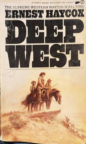 Deep West by Ernest Haycox