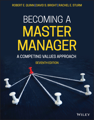 Becoming a Master Manager: A Competing Values Approach by Sue R. Faerman, Robert E. Quinn, Lynda S. St Clair