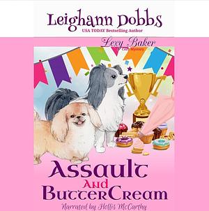 Assault and Buttercream by Leighann Dobbs