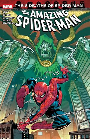 The Amazing Spider-Man: 8 Deaths of Spider-Man by Joe Kelly, Justina Ireland