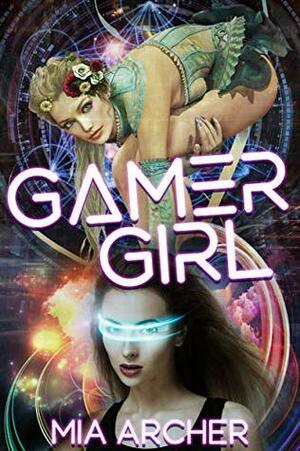 Gamer Girl by Mia Archer