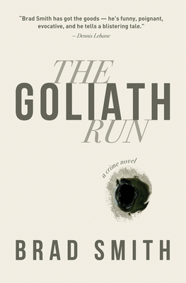 The Goliath Run by Brad Smith