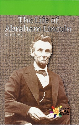 Life of Abraham Lincoln by Kate Harvey