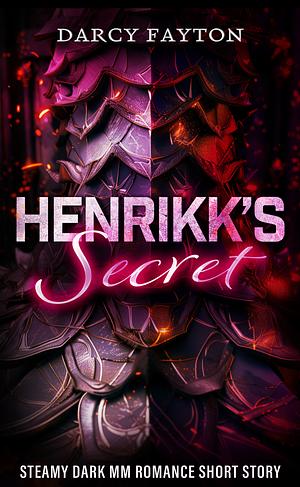 Henrikk's Secret by Darcy Fayton