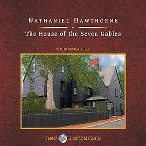 The House of the Seven Gables by Nathaniel Hawthorne