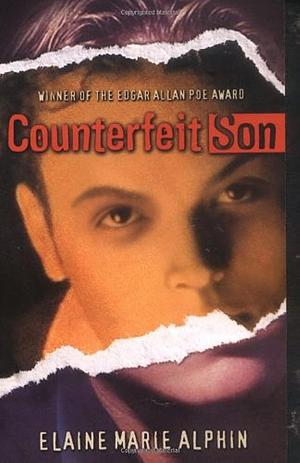 Counterfeit Son by Elaine Marie Alphin