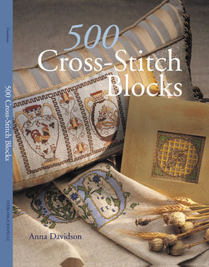 500 Cross-Stitch Blocks by Anna Davidson