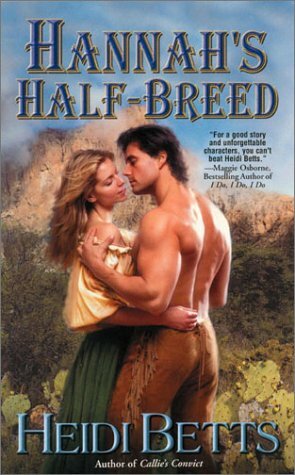 Hannah's Half-Breed by Heidi Betts