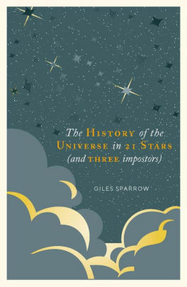 A History of the Universe in 21 Stars: by Giles Sparrow