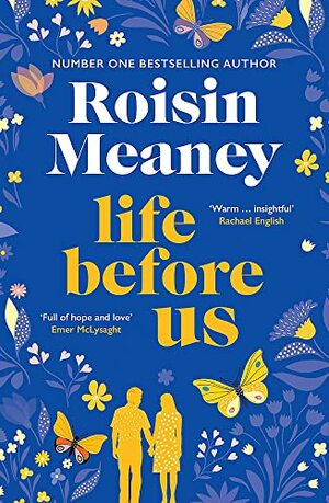 Life Before Us by Roisin Meaney