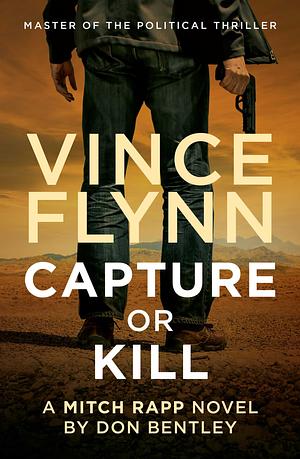 Capture Or Kill by Vince Flynn