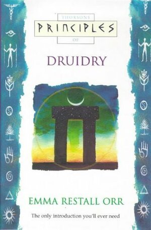 Principles of Druidry by Emma Restall Orr