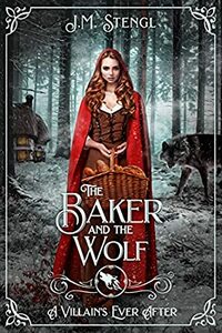 The Baker and the Wolf by J.M. Stengl