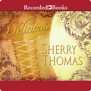 Delicious by Sherry Thomas