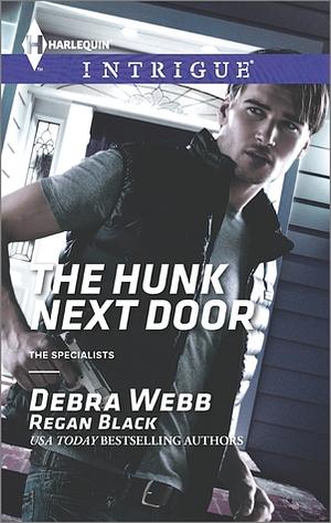 The Hunk Next Door by Debra Webb, Regan Black