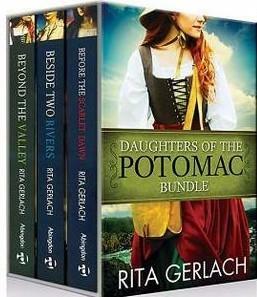 Daughters of the Potomac Bundle: Before the Scarlett Dawn / Beside Two Rivers / Beyond the Valley by Rita Gerlach