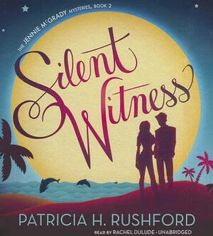 Silent Witness by Patricia H. Rushford