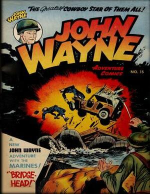 John Wayne Adventure Comics No. 15 by John Wayne