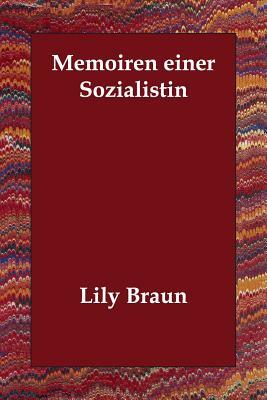 Memoiren einer Sozialistin by Lily Braun