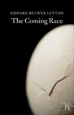 The Coming Race by Edward Bulwer Lytton Lytton