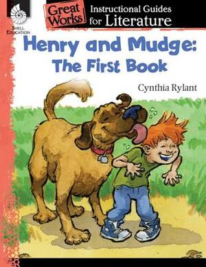Henry and Mudge: The First Book: An Instructional Guide for Literature: An Instructional Guide for Literature by Jennifer Prior
