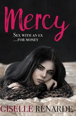 Mercy: Sex with an Ex for Money by Giselle Renarde