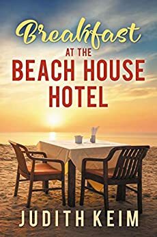 Breakfast at the Beach House Hotel by Judith Keim