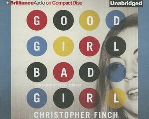 Good Girl, Bad Girl by Christopher Finch