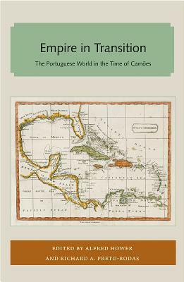 Empire in Transition: The Portuguese World in the Time of Camões by 