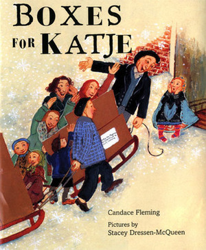 Boxes for Katje by Candace Fleming, Stacey Dressen-McQueen