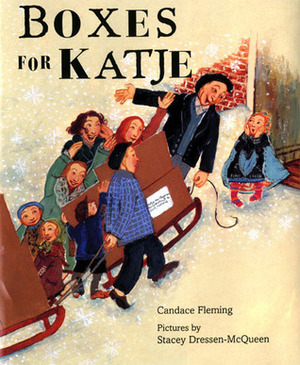 Boxes for Katje by Stacey Dressen-McQueen, Candace Fleming