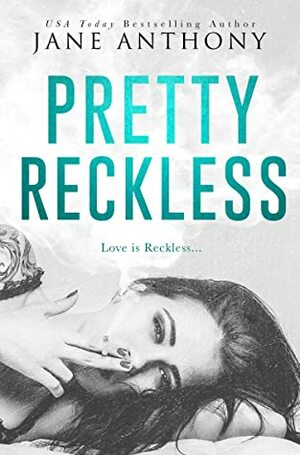 Pretty Reckless by Jane Anthony